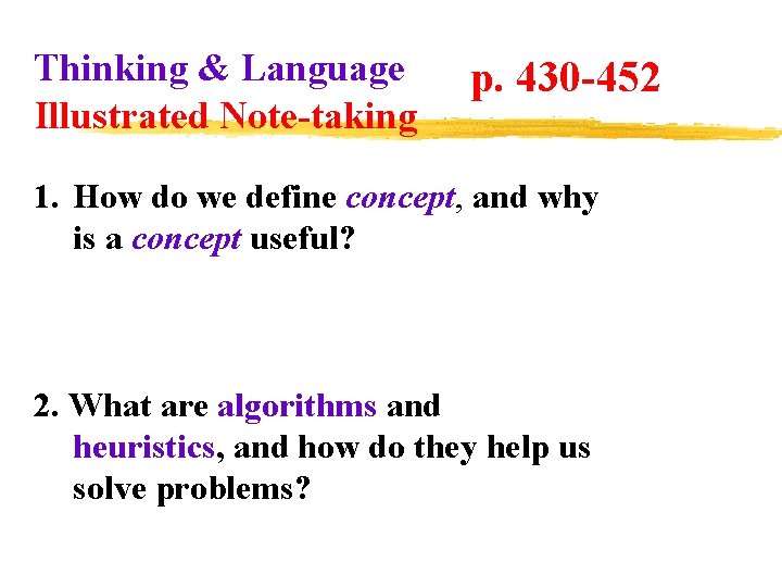 Thinking & Language Illustrated Note-taking p. 430 -452 1. How do we define concept,