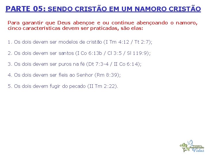 PARTE 05: SENDO CRISTÃO EM UM NAMORO CRISTÃO Para garantir que Deus abençoe e