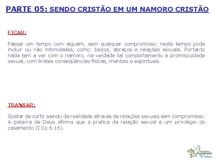 PARTE 05: SENDO CRISTÃO EM UM NAMORO CRISTÃO FICAR: Passar um tempo com alguém,