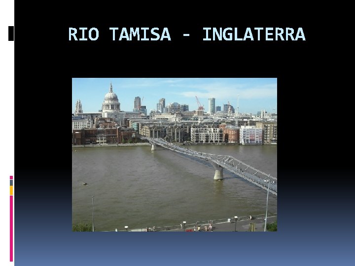 RIO TAMISA - INGLATERRA 