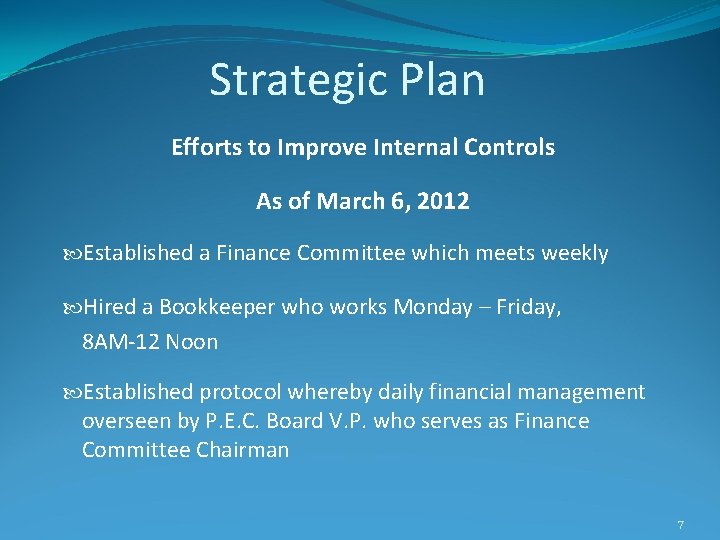 Strategic Plan Efforts to Improve Internal Controls As of March 6, 2012 Established a Strategic Plan Efforts to Improve Internal Controls As of March 6, 2012 Established a