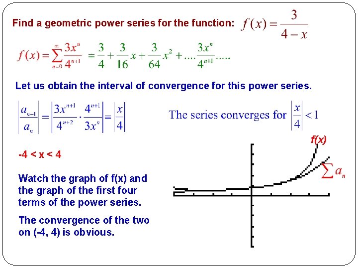 Find a geometric power series for the function: Let us obtain the interval of