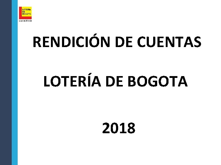 RENDICIÓN DE CUENTAS LOTERÍA DE BOGOTA 2018 