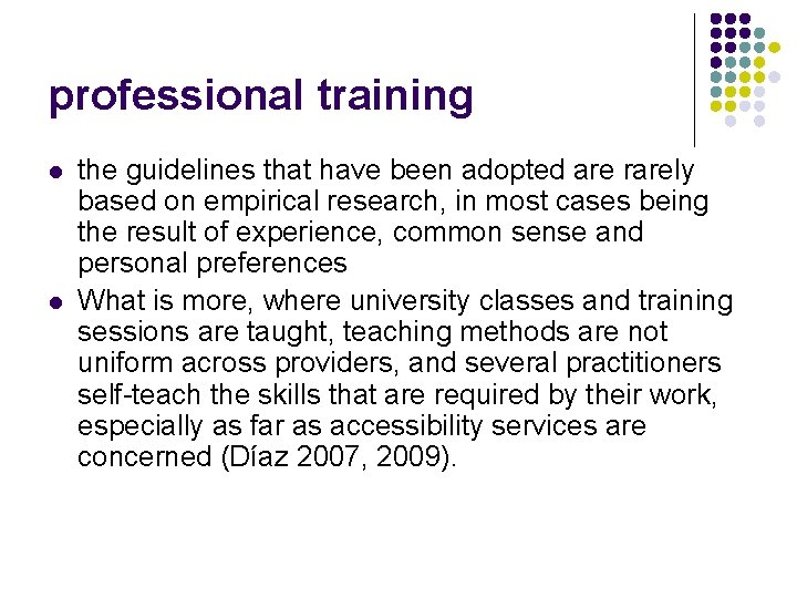 professional training l l the guidelines that have been adopted are rarely based on