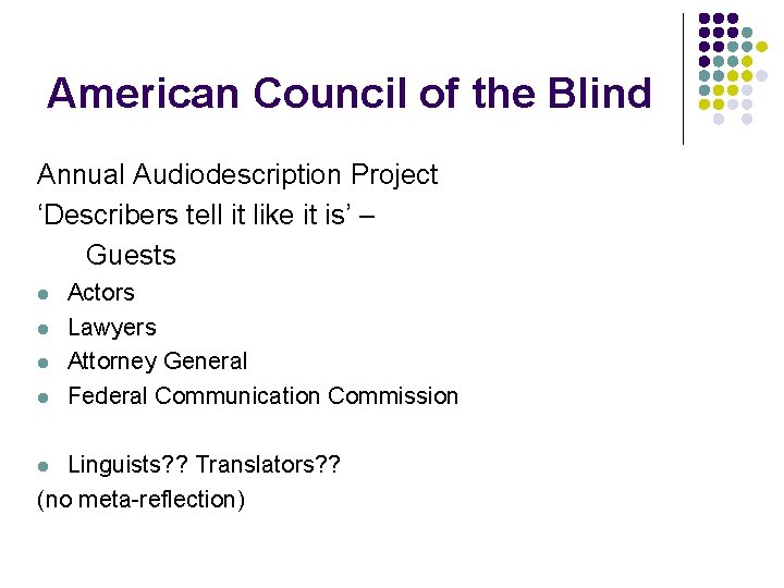 American Council of the Blind Annual Audiodescription Project ‘Describers tell it like it is’