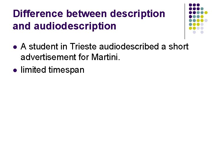 Difference between description and audiodescription l l A student in Trieste audiodescribed a short