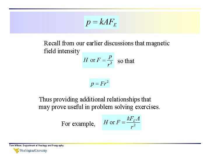 Recall from our earlier discussions that magnetic field intensity so that Thus providing additional Recall from our earlier discussions that magnetic field intensity so that Thus providing additional