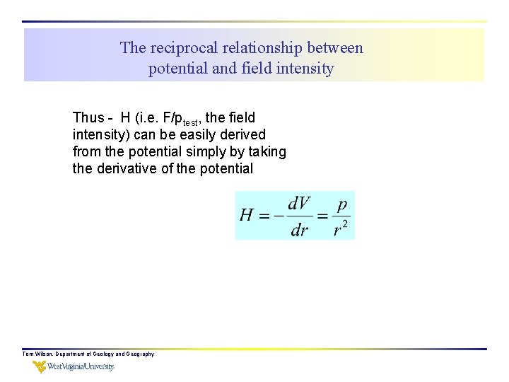 The reciprocal relationship between potential and field intensity Thus - H (i. e. F/ptest,