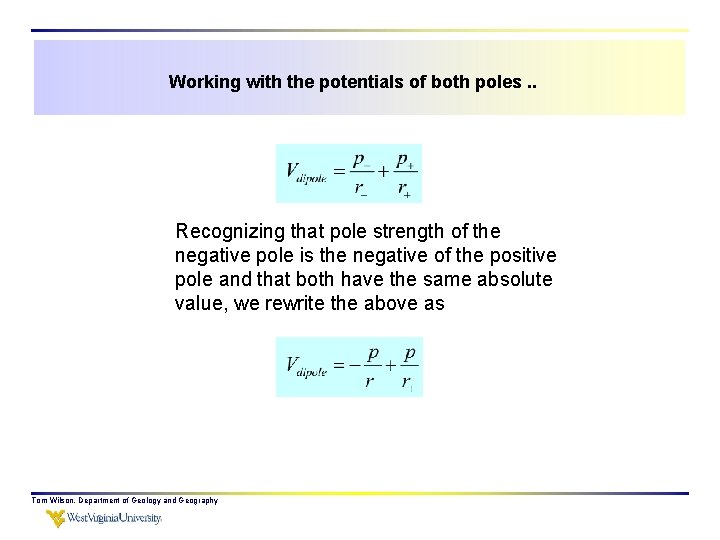 Working with the potentials of both poles. . Recognizing that pole strength of the