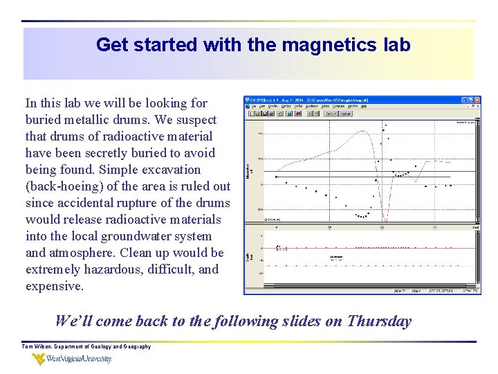 Get started with the magnetics lab In this lab we will be looking for