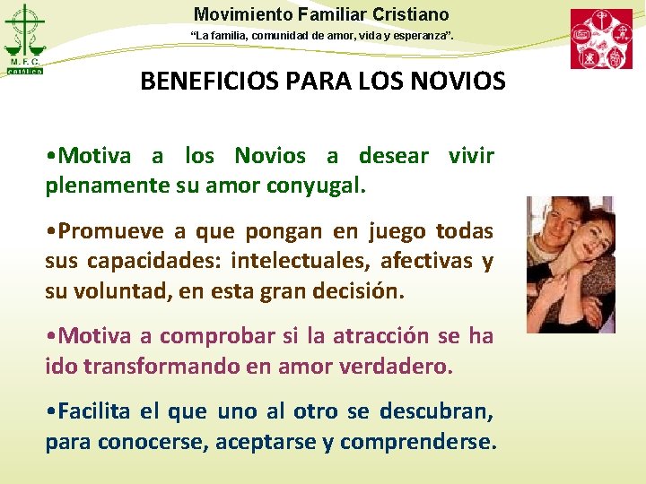 Movimiento Familiar Cristiano “La familia, comunidad de amor, vida y esperanza”. BENEFICIOS PARA LOS