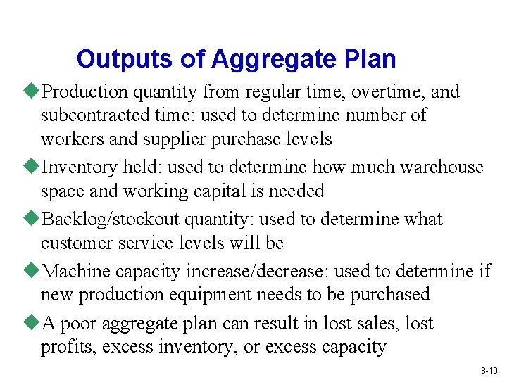 Outputs of Aggregate Plan u. Production quantity from regular time, overtime, and subcontracted time: Outputs of Aggregate Plan u. Production quantity from regular time, overtime, and subcontracted time: