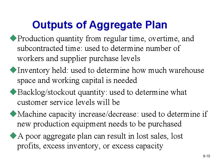 Outputs of Aggregate Plan u. Production quantity from regular time, overtime, and subcontracted time: