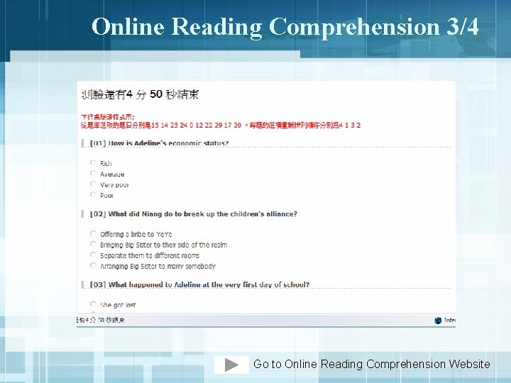 Online Reading Comprehension 3/4 Go to Online Reading Comprehension Website 