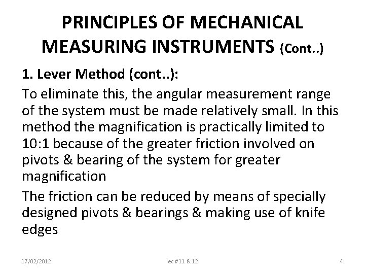 PRINCIPLES OF MECHANICAL MEASURING INSTRUMENTS (Cont. . ) 1. Lever Method (cont. . ):