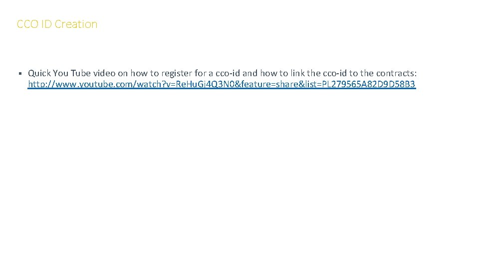 CCO ID Creation § Quick You Tube video on how to register for a CCO ID Creation § Quick You Tube video on how to register for a