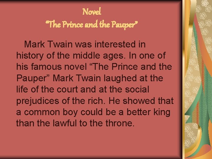 Novel “The Prince and the Pauper” Mark Twain was interested in history of the