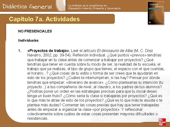 Capítulo 7 a. Actividades NO PRESENCIALES Individuales 1. «Proyectos de trabajo» . Leer el