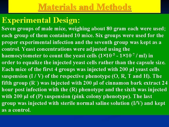 Materials and Methods Experimental Design: Seven groups of male mice, weighing about 80 gram