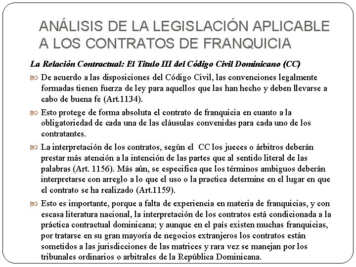 ANÁLISIS DE LA LEGISLACIÓN APLICABLE A LOS CONTRATOS DE FRANQUICIA La Relación Contractual: El