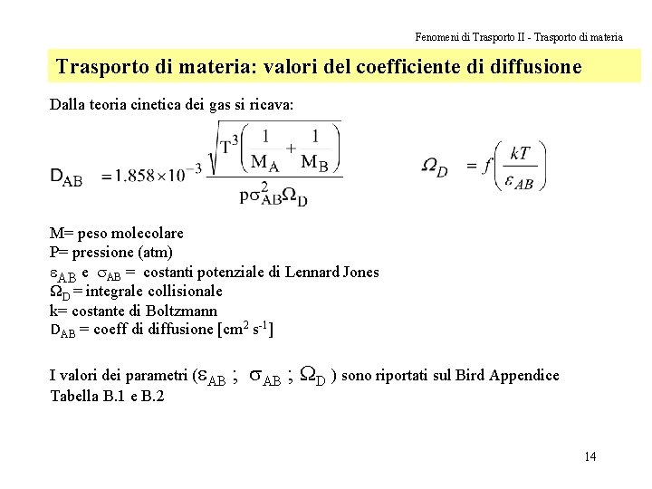 Fenomeni di Trasporto II - Trasporto di materia: valori del coefficiente di diffusione Dalla