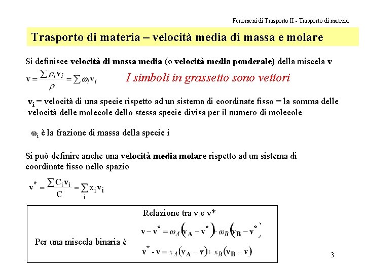 Fenomeni di Trasporto II - Trasporto di materia – velocità media di massa e