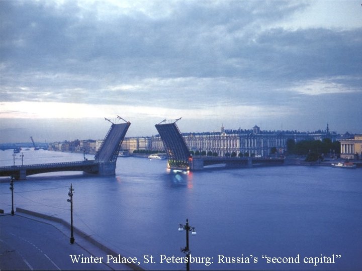 Winter Palace, St. Petersburg: Russia’s “second capital” 