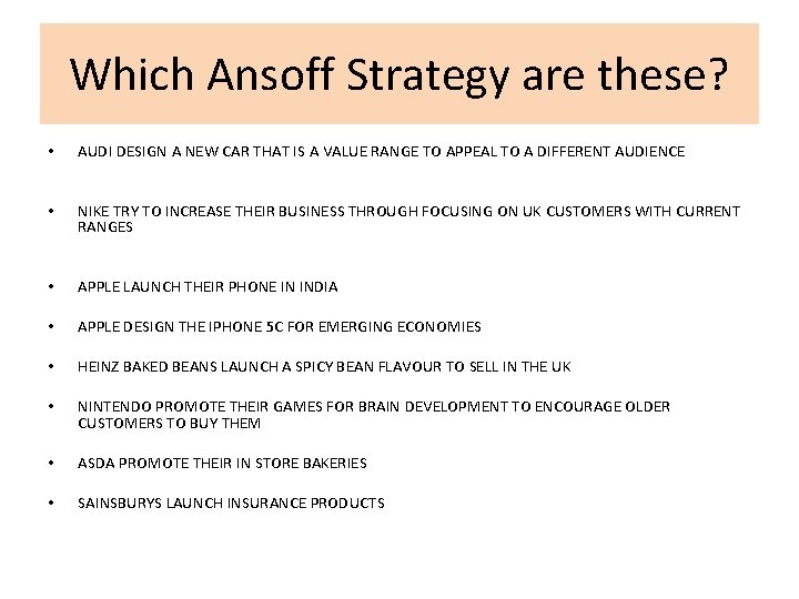 Which Ansoff Strategy are these? • AUDI DESIGN A NEW CAR THAT IS A Which Ansoff Strategy are these? • AUDI DESIGN A NEW CAR THAT IS A