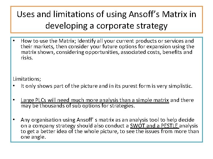 Uses and limitations of using Ansoff’s Matrix in developing a corporate strategy • How Uses and limitations of using Ansoff’s Matrix in developing a corporate strategy • How