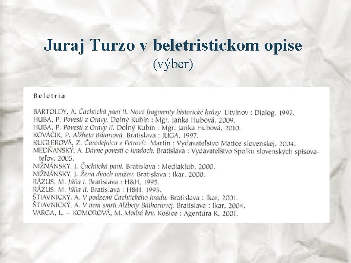Juraj Turzo v beletristickom opise (výber) 