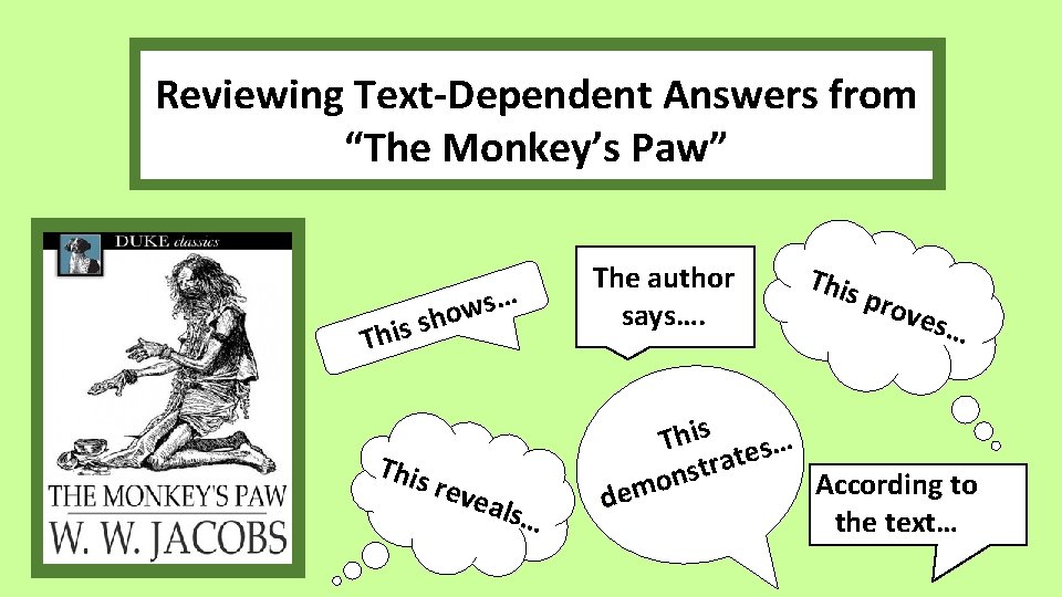 Reviewing Text-Dependent Answers from “The Monkey’s Paw” Thi … s w s sho This