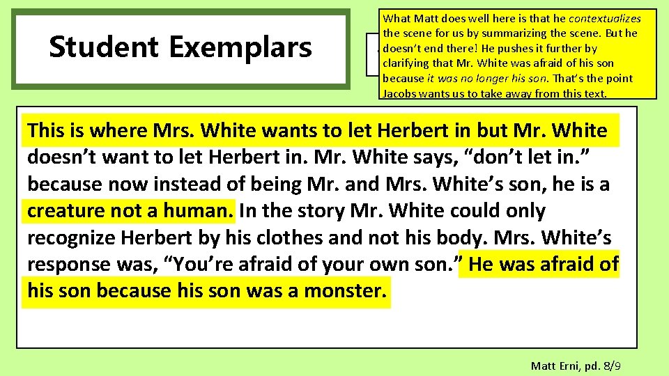 Student Exemplars What Matt does well here is that he contextualizes the scene for