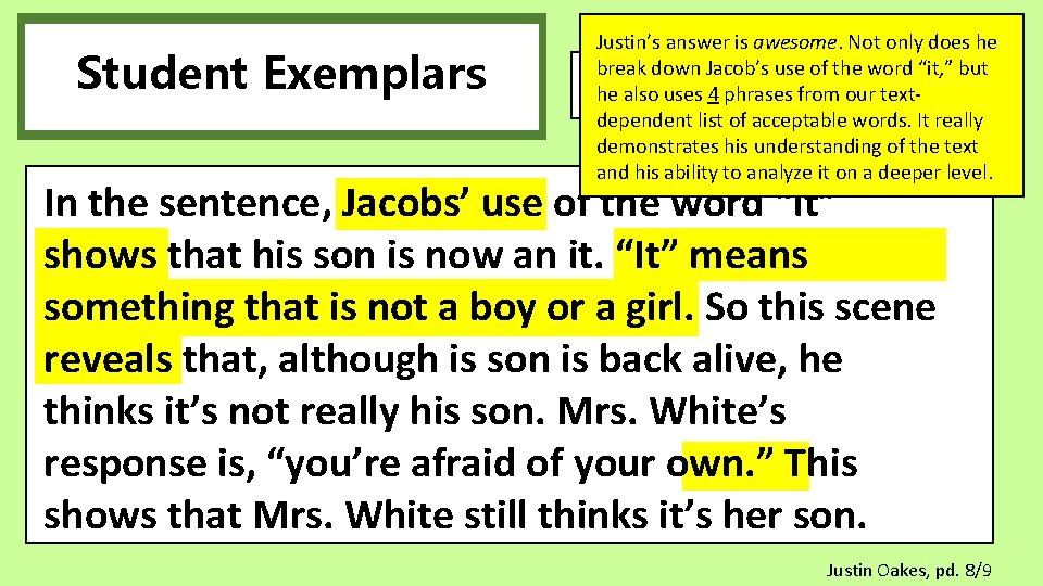 Student Exemplars Justin’s answer is awesome. Not only does he break down Jacob’s use