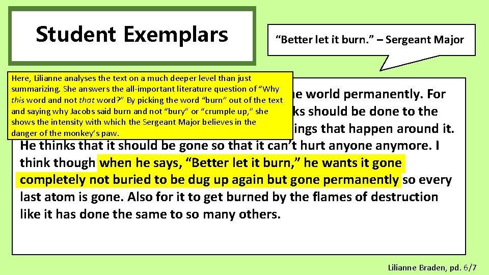 Student Exemplars “Better let it burn. ” – Sergeant Major Here, Lilianne analyses the