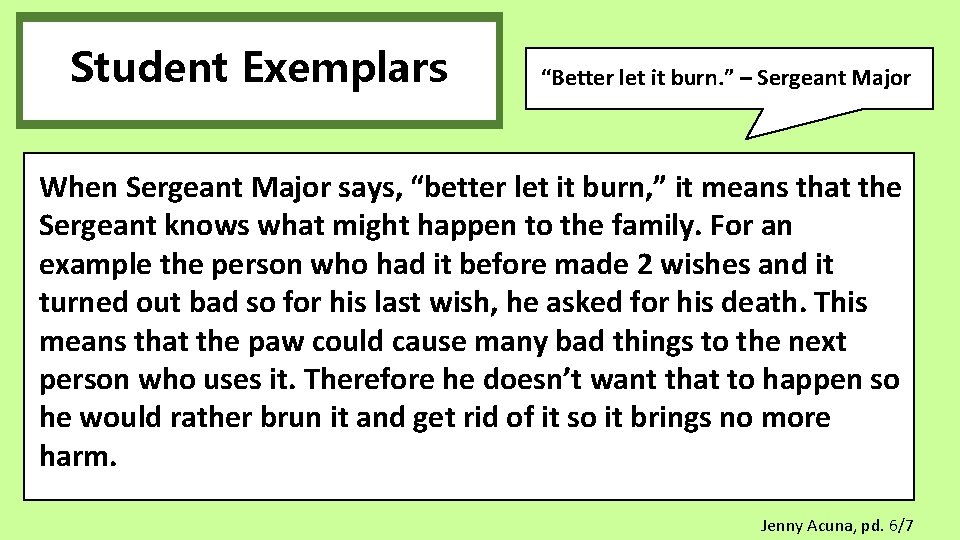 Student Exemplars “Better let it burn. ” – Sergeant Major When Sergeant Major says,