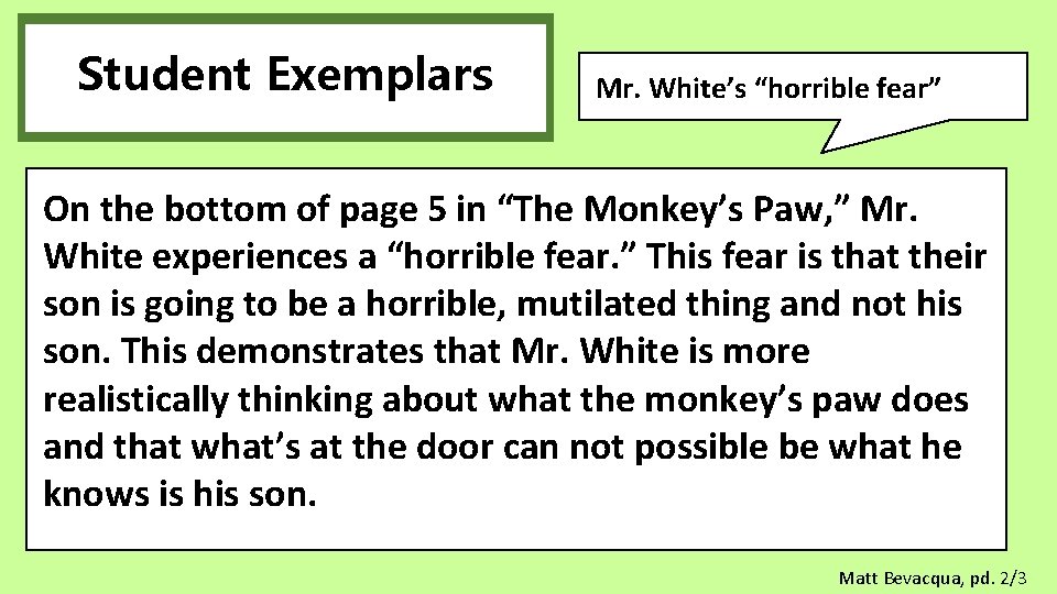 Student Exemplars Mr. White’s “horrible fear” On the bottom of page 5 in “The