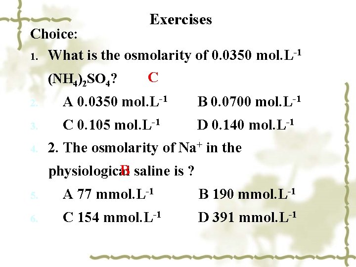 Exercises Choice: 1. What is the osmolarity of 0. 0350 mol. L-1 (NH 4)2 Exercises Choice: 1. What is the osmolarity of 0. 0350 mol. L-1 (NH 4)2