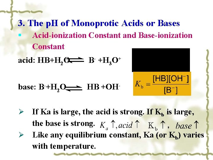 3. The p. H of Monoprotic Acids or Bases § Acid-ionization Constant and Base-ionization 3. The p. H of Monoprotic Acids or Bases § Acid-ionization Constant and Base-ionization
