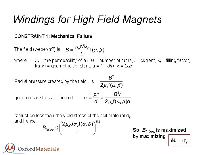 Windings for High Field Magnets CONSTRAINT 1: Mechanical Failure The field (weber/m 2) is