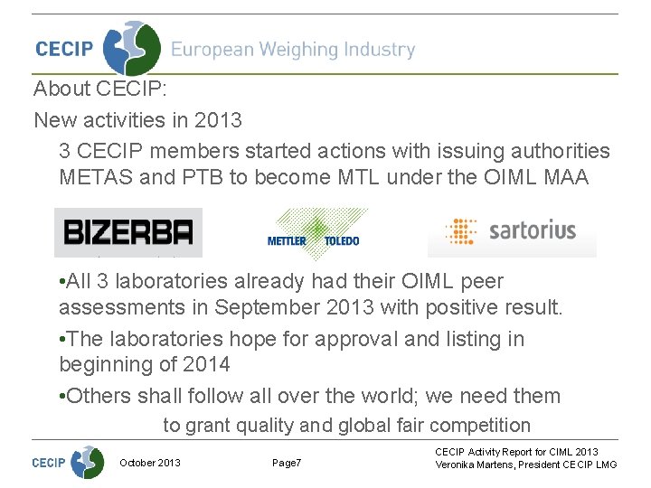 About CECIP: New activities in 2013 3 CECIP members started actions with issuing authorities
