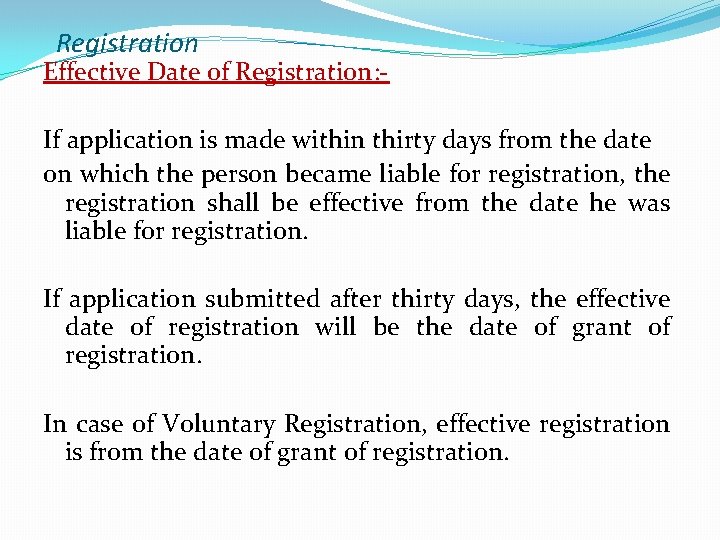 Registration Effective Date of Registration: If application is made within thirty days from the