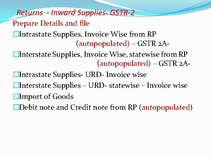 Returns - Inward Supplies- GSTR-2 Prepare Details and file �Intrastate Supplies, Invoice Wise from Returns - Inward Supplies- GSTR-2 Prepare Details and file �Intrastate Supplies, Invoice Wise from