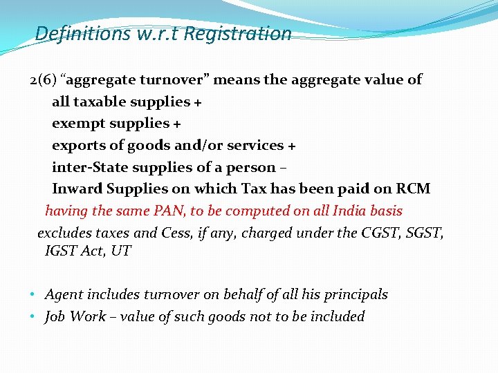 Definitions w. r. t Registration 2(6) “aggregate turnover” means the aggregate value of all Definitions w. r. t Registration 2(6) “aggregate turnover” means the aggregate value of all