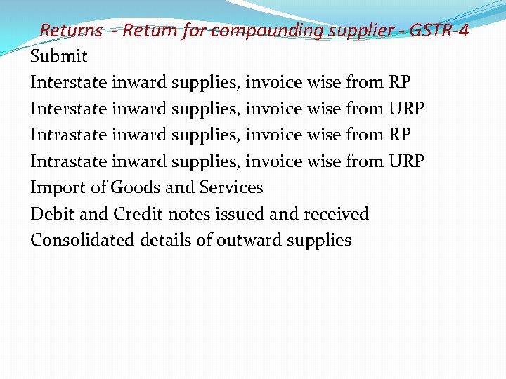 Returns - Return for compounding supplier - GSTR-4 Submit Interstate inward supplies, invoice wise