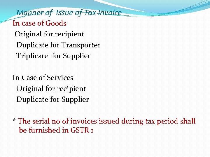 Manner of Issue of Tax Invoice In case of Goods Original for recipient Duplicate