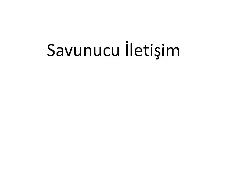 Savunucu İletişim 