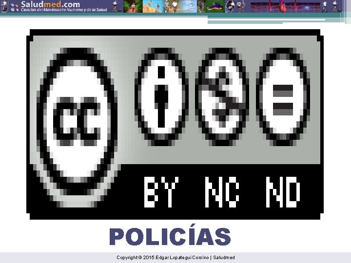 POLICÍAS Copyright © 2015 Edgar Lopategui Corsino | Saludmed 