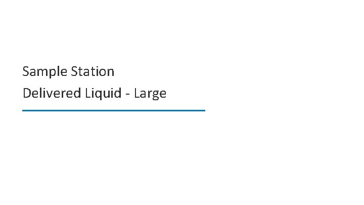 Sample Station Delivered Liquid - Large 