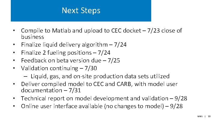 Next Steps • Compile to Matlab and upload to CEC docket – 7/23 close