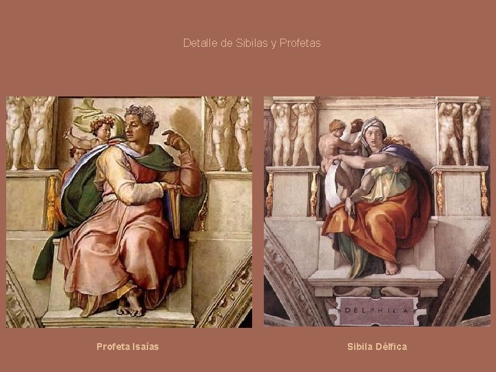 Detalle de Sibilas y Profetas Profeta Isaías Sibila Délfica 